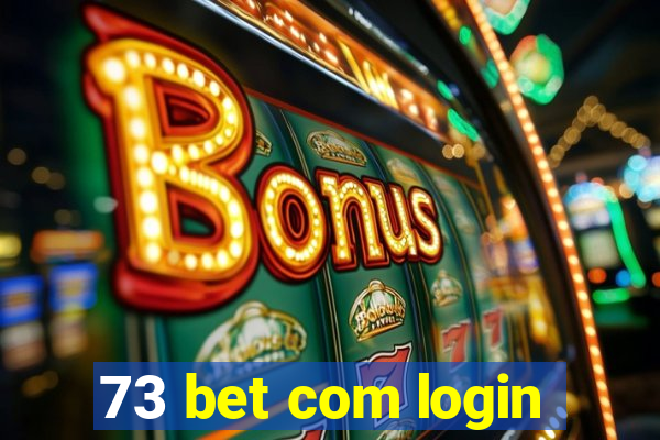 73 bet com login